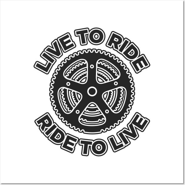 Live To ride, Ride to live bicycle art with chainrings Wall Art by Drumsartco